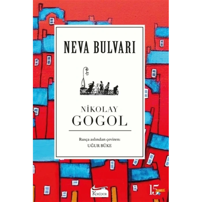 NEVA BULVARI(BEZ KAPAK) - NİKOLAY VASİLYEVİÇ GOGOL - KORİDOR YAYINLARI