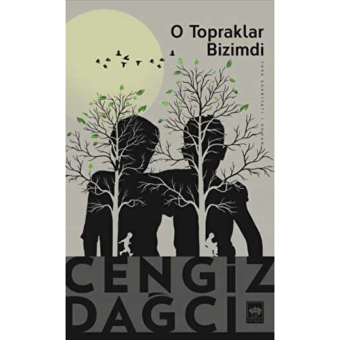 O Topraklar Bizimdi - Cengiz Dağcı - Ötüken Neşriyat