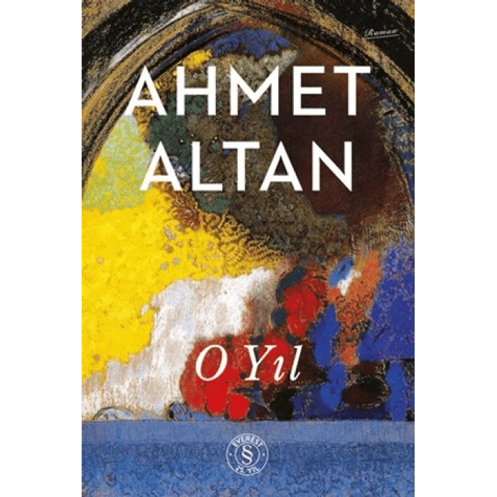 O Yıl - Ahmet Altan - Everest Yayınları