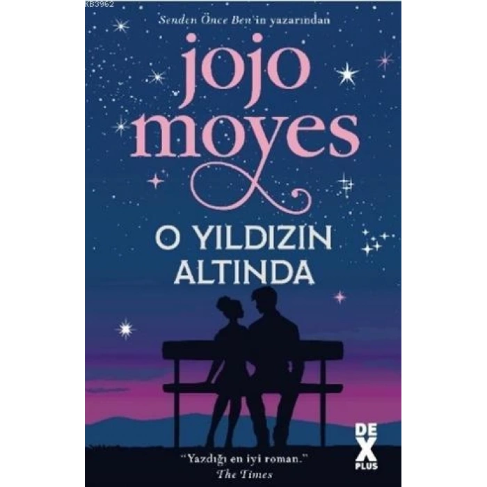O Yıldızın Altında - Jojo Moyes - Dex Yayınları