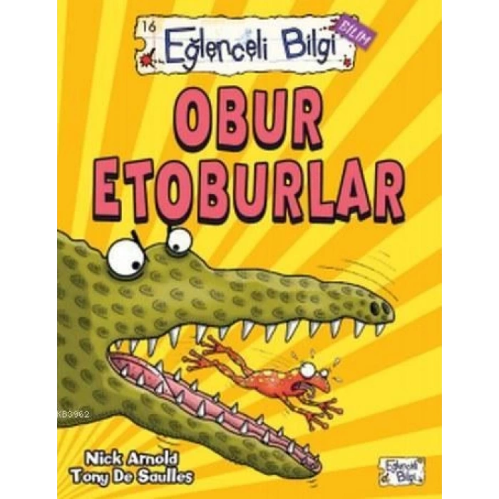 Obur Etoburlar - Nick Arnold - Eğlenceli Bilgi Yayınları