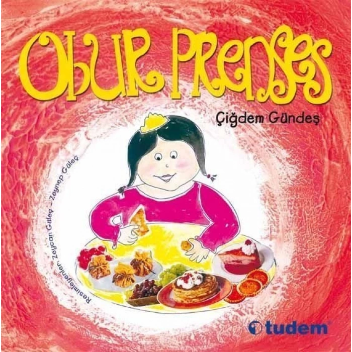 Obur Prenses - Çiğdem Gündeş - Tudem Yayınları