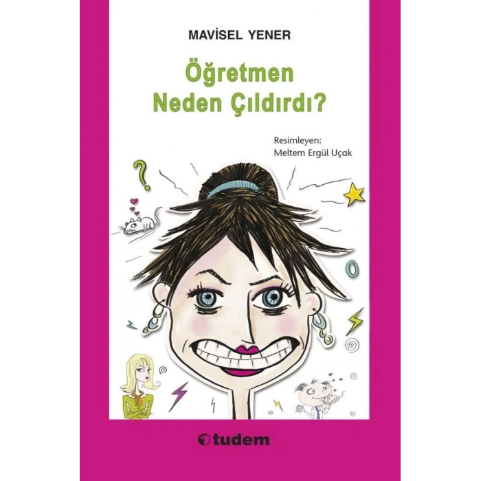 Öğretmen Neden Çıldırdı - Mavisel Yener - Tudem Yayınları
