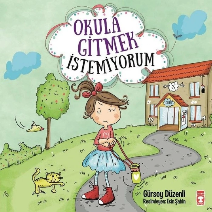 OKULA GİTMEK İSTEMİYORUM-TİMAŞ YAYINLARI