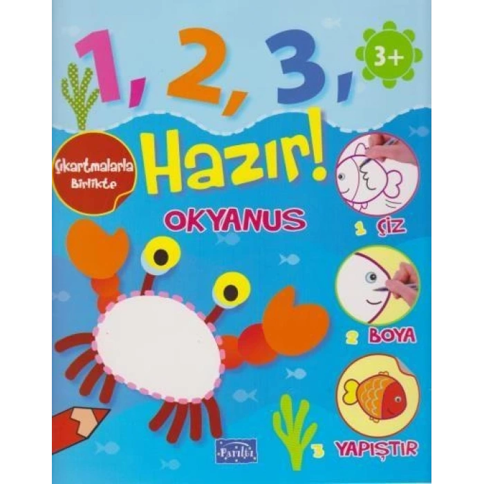 Okyanus +3 Yaş-Hazır! - Parıltı Yayınları