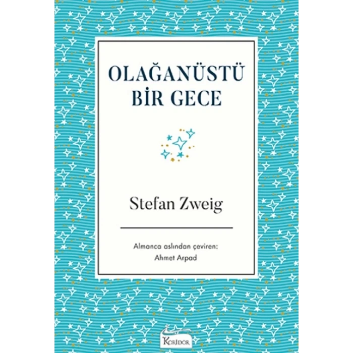 OLAĞANÜSTÜ BİR GECE(BEZ KAPAK) - STEFAN ZWEİG - KORİDOR YAYINLARI