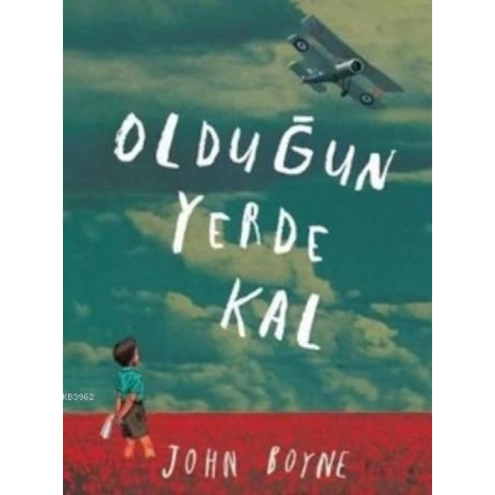 Olduğun Yerde Kal - John Boyne - Tudem Yayınları