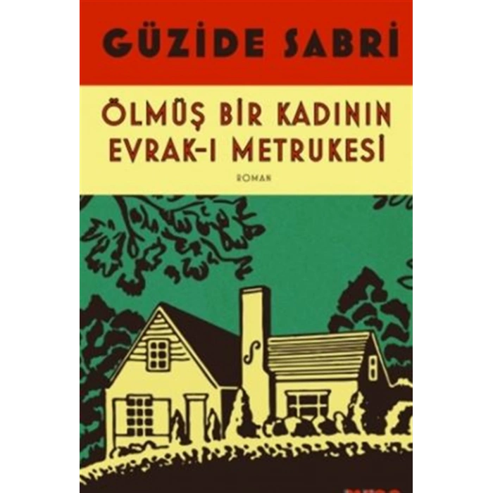 Ölmüş Bir Kadının Evrak-ı Metrukesi- Güzide Sabri - Can Yayınları