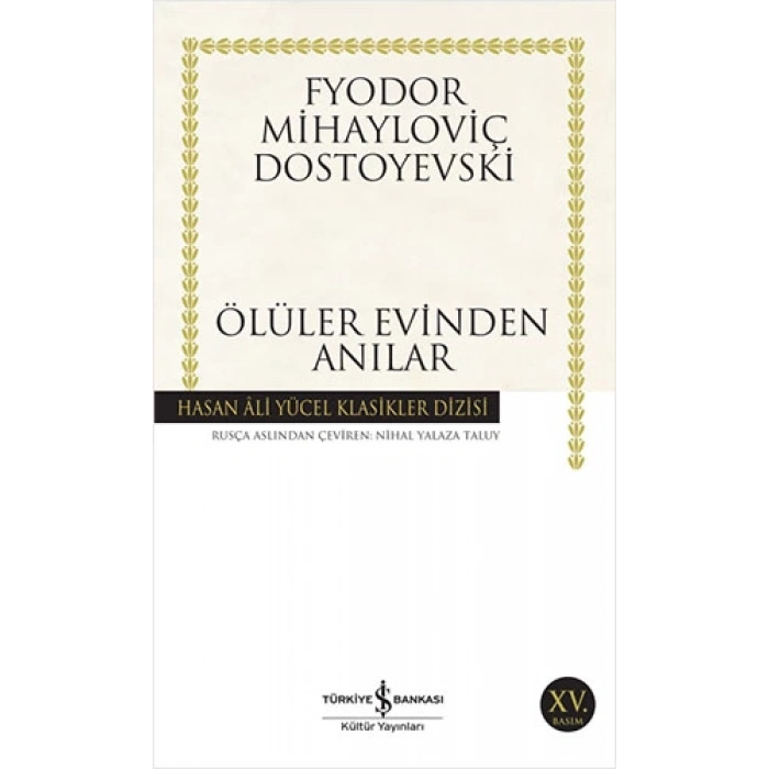Ölüler Evinden Anılar (Ciltsiz) - Fyodor Mihayloviç Dostoyevski - İş Bankası Kültür Yayınları