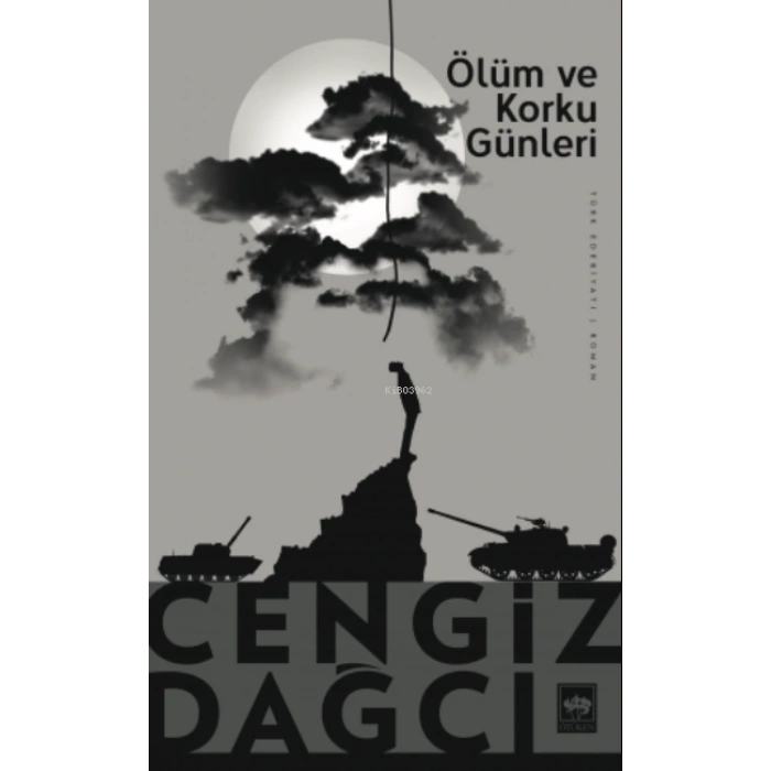 Ölüm ve Korku Günleri - Cengiz Dağcı - Ötüken Neşriyat