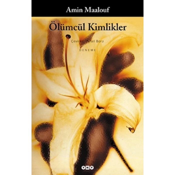 Ölümcül Kimlikler - Amin Maalouf - Yapı Kredi Yayınları