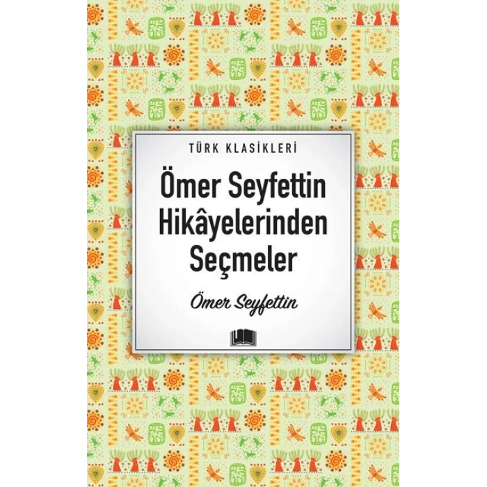 Ömer Seyfettin Hikâyelerinden Seçmeler - Ema Yayınları
