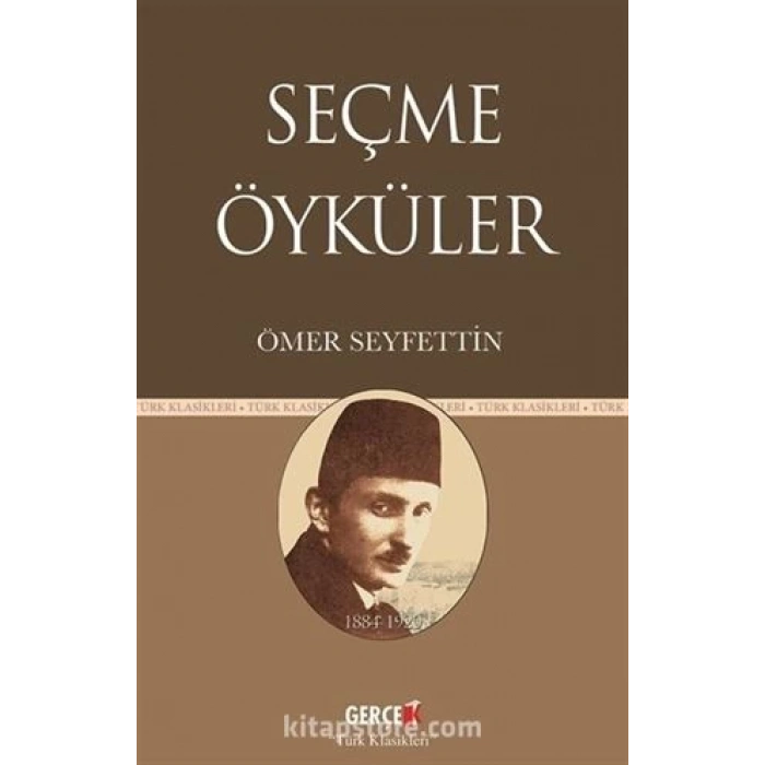Ömer Seyfettin Seçme Hikayeler - Gerçek Yayınları