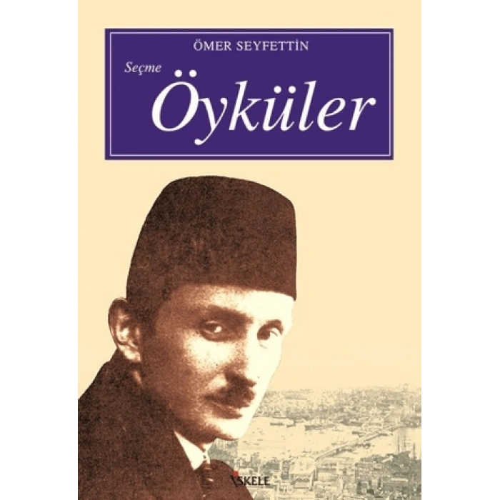 Ömer Seyfettin Seçme Öyküler - İskele Yayınları