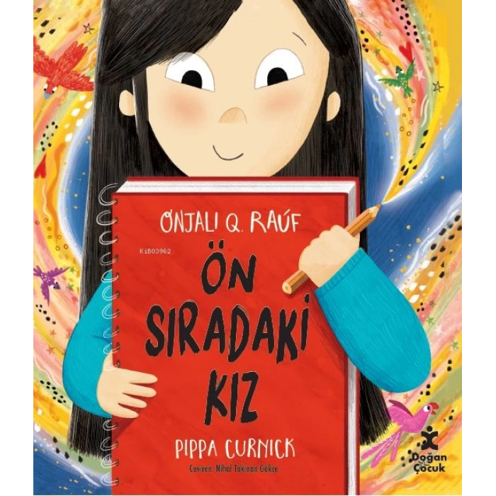 ÖN SIRADAKİ KIZ / Onjali Q. Rauf - DOĞAN ÇOCUK