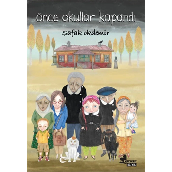 Önce Okullar Kapandı - Şafak Okdemir - Çınar Yayınları