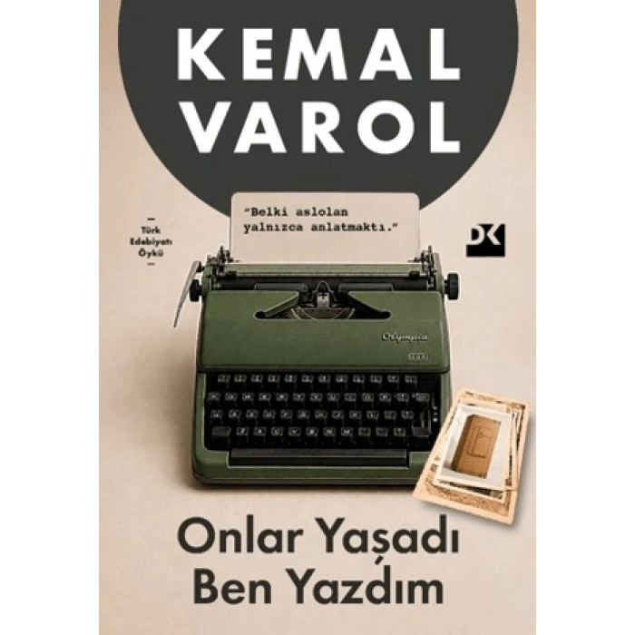 Onlar Yaşadı Ben Yazdım-Kemal Varol- Doğan Kitap