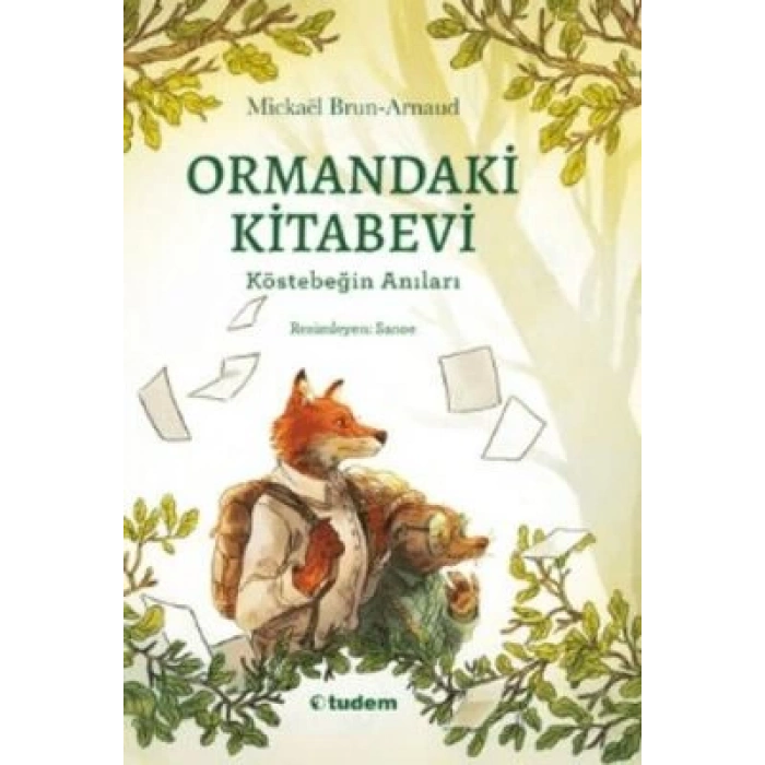 Ormandaki Kitabevi-Köstebeğin Anıları-Mickael Brun-Arnaud-Tudem Yayınları