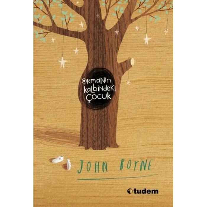 Ormanın Kalbindeki Çocuk - John Boyne - Tudem Yayınları