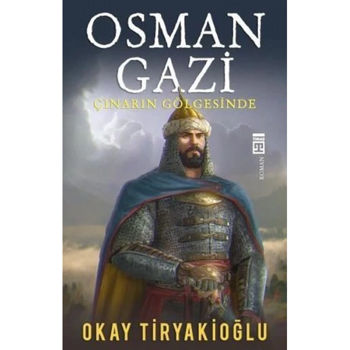 Osman Gazi - Okay Tiryakioğlu - Timaş Yayınları