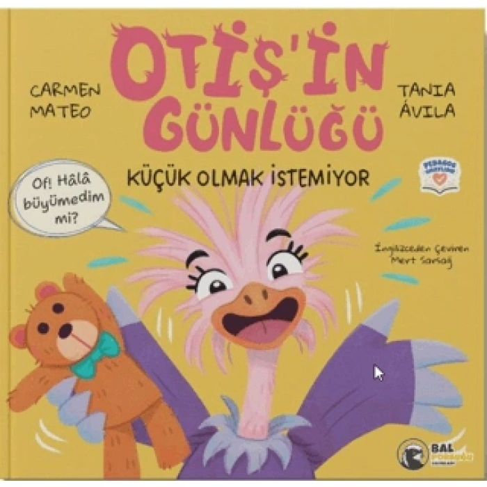 Otiş’in Günlüğü –Küçük Olmak İstemiyor-Carmen Mateo-Bal Porsuğu