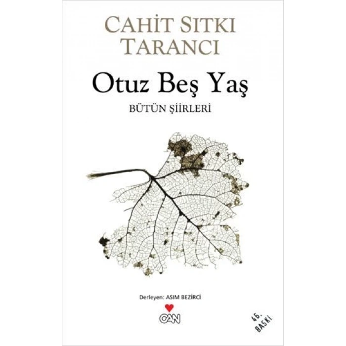 Otuz Beş Yaş - Bütün Şiirleri - Cahit Sıtkı Tarancı - Can Yayınları
