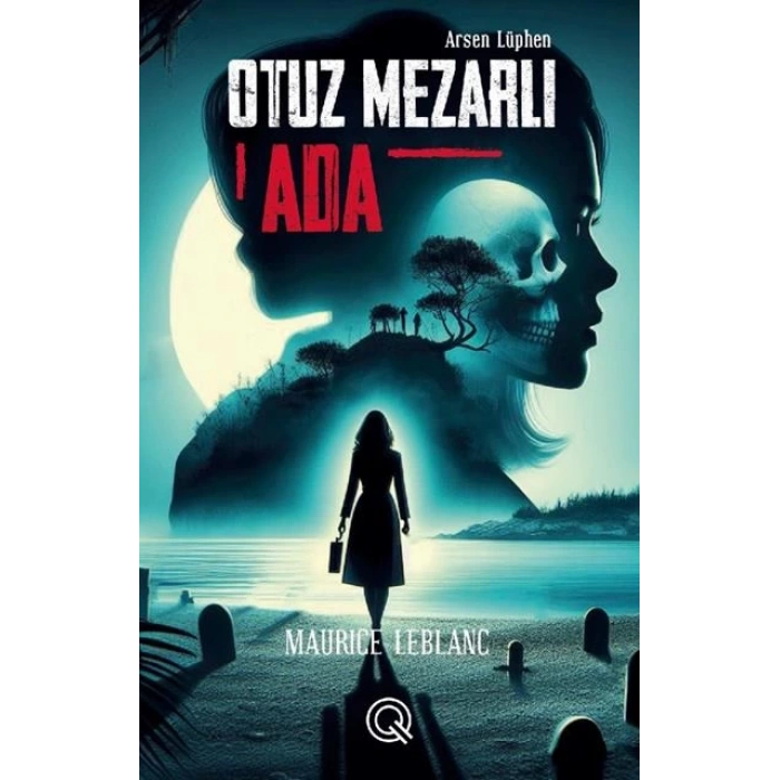 Otuz Mezarlı Ada (Poster Hediyeli)-Maurice Leblanc- Q Yayınları