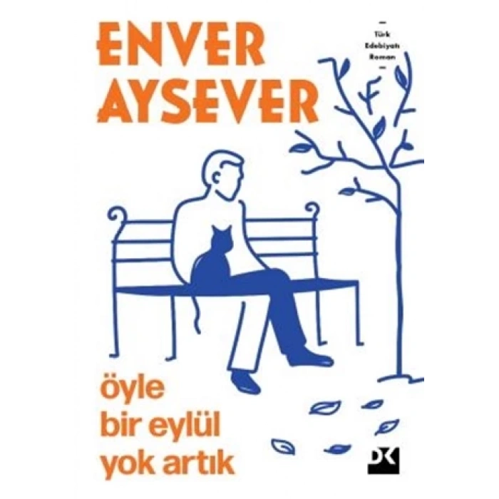Öyle Bir Eylül Yok Artık - Enver Aysever - Doğan Kitap