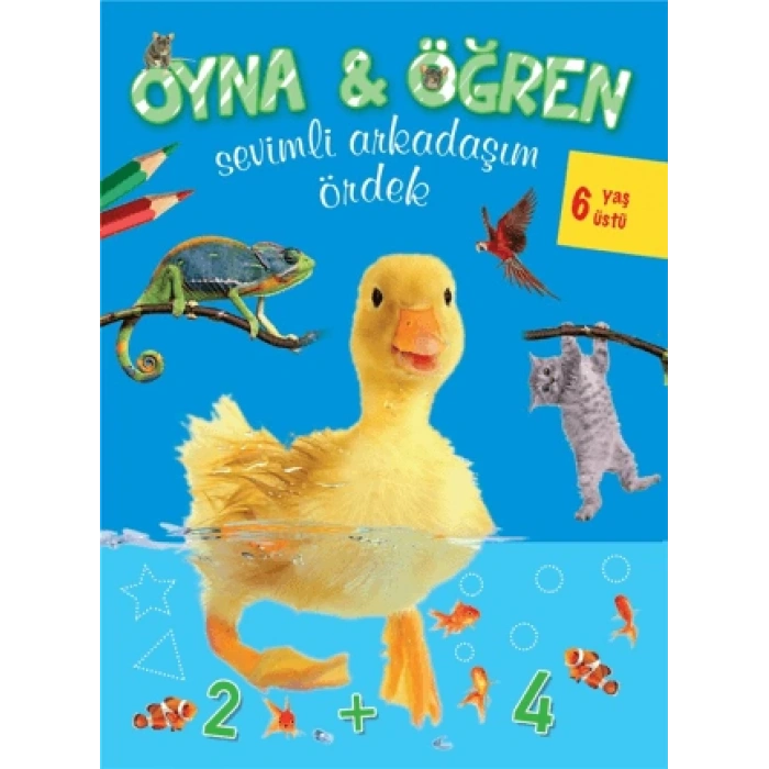 Oyna Öğren-Sevimli Arkadaşım Ördek - Parıltı Yayınları