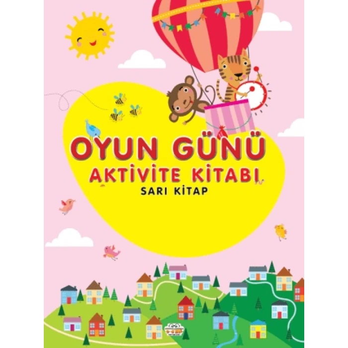 Oyun Günü Aktivite Kitapları-Sarı Kitap -(Okul Öncesi)- Sıfır Altı Yaş Yayınları