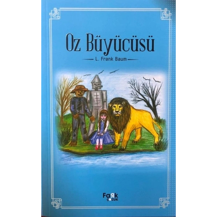 Oz büyücüsü - L. Frank Baum - Fark Çocuk Yayınları