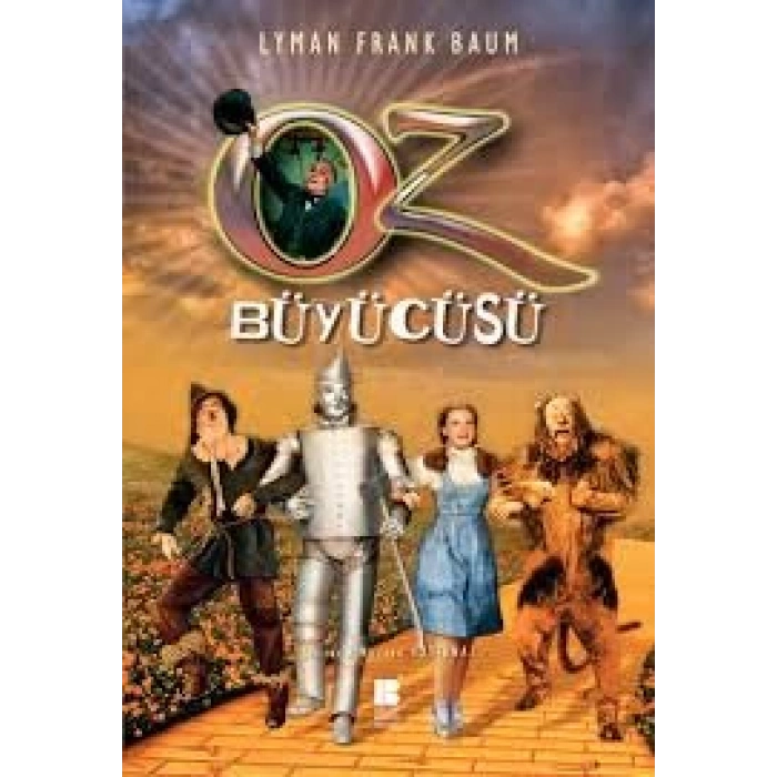 Oz Büyücüsü - Lyman Frank Baum - Bilge Kültür Sanat Yayınları