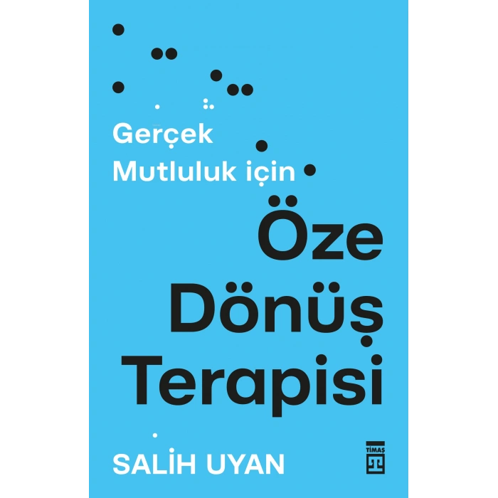 Öze Dönüş Terapisi-Salih Uyan-Timaş Yayınları