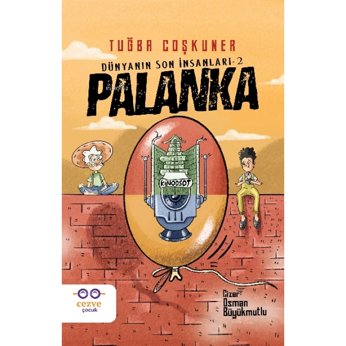 Palanka-Dünyanın Son İnsanları 2 - Tuğba Coşkuner - Cezve Çocuk
