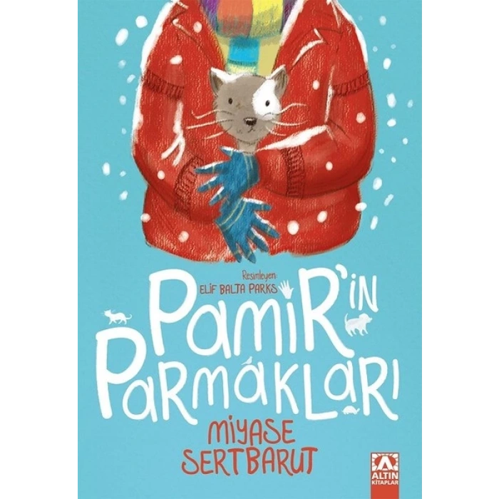 PAMİRİN PARMAKLARI - MİYASE SERTBARUT - ALTIN YAYINLARI