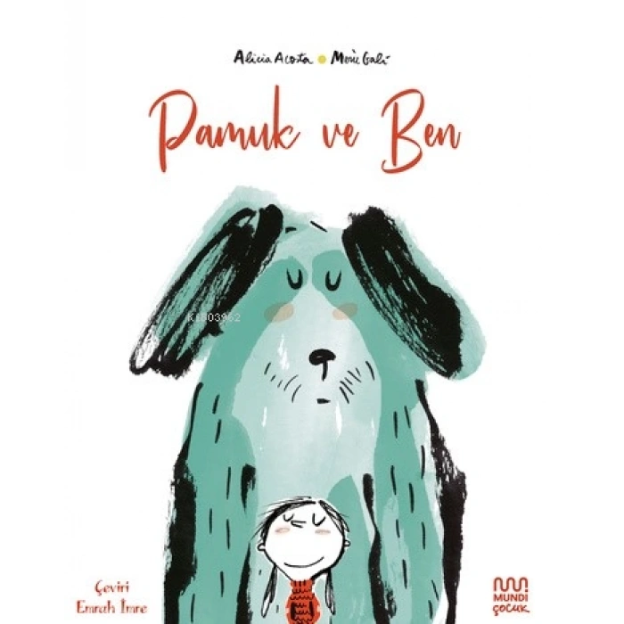 Pamuk Ve Ben-Alicia Acosta-Mundi Yayınları