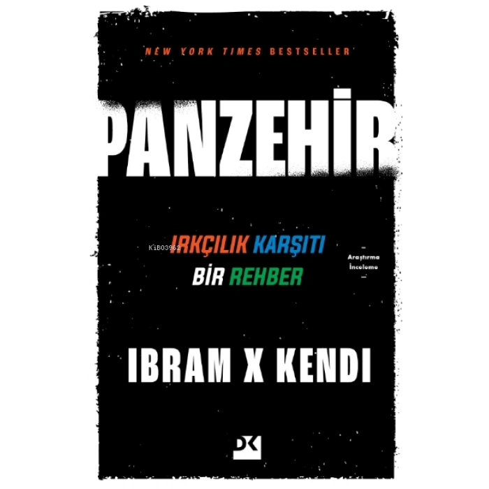 Panzehir Irkçılık Karşıtı Bir Rehber-Ibram X Kendi- Doğan Kitap