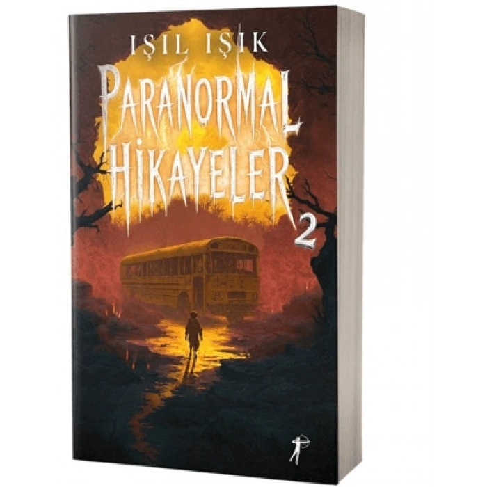 Paranormal Hikâyeler 2-Işıl Işık- Artemis Yayınları