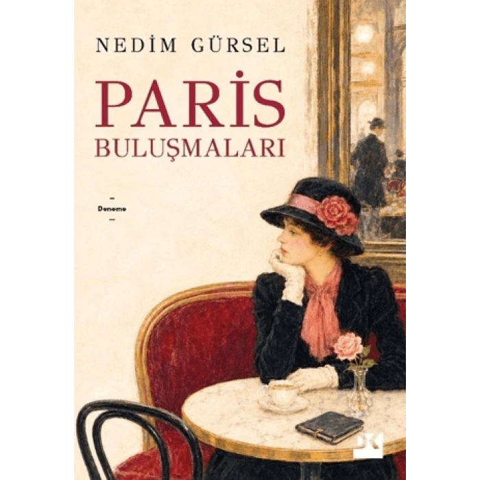 Paris Buluşmaları-Nedim Gürsel- Doğan Kitap