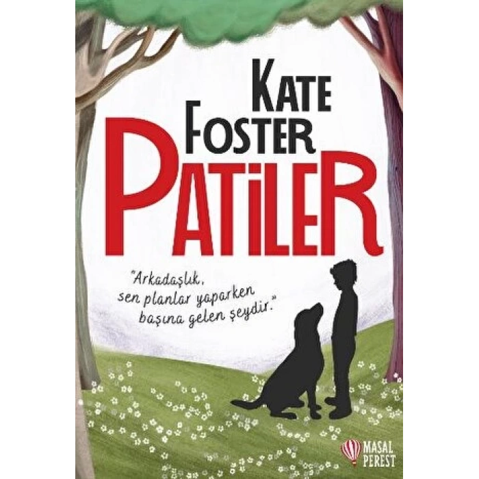 Patiler - Kate Foster - Masalperest Yayınları