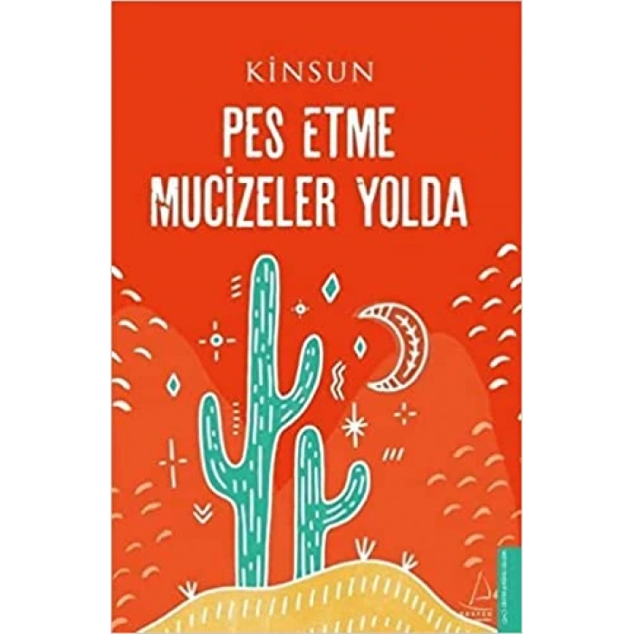 Pes Etme Mucizeler Yolda - Kinsun - Destek Yayınları