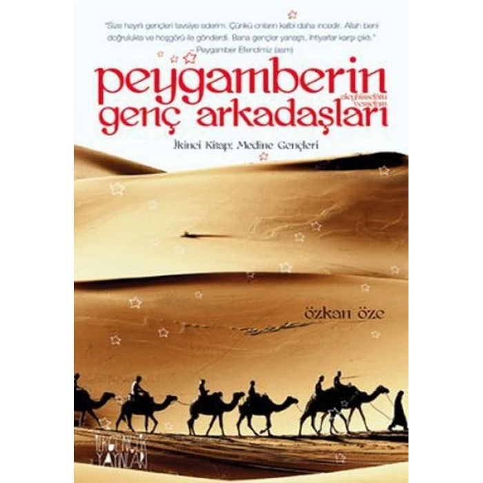 Peygamberin Genç Arkadaşları 1-Medine Gençleri - Özkan Öze - Uğurböceği Yayınları