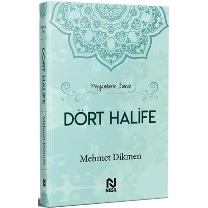 PEYGAMBERİN İZİNDE DÖRT HALİFE(CİLTLİ) - MEHMET DİKMEN - NESİL YAYINLARI