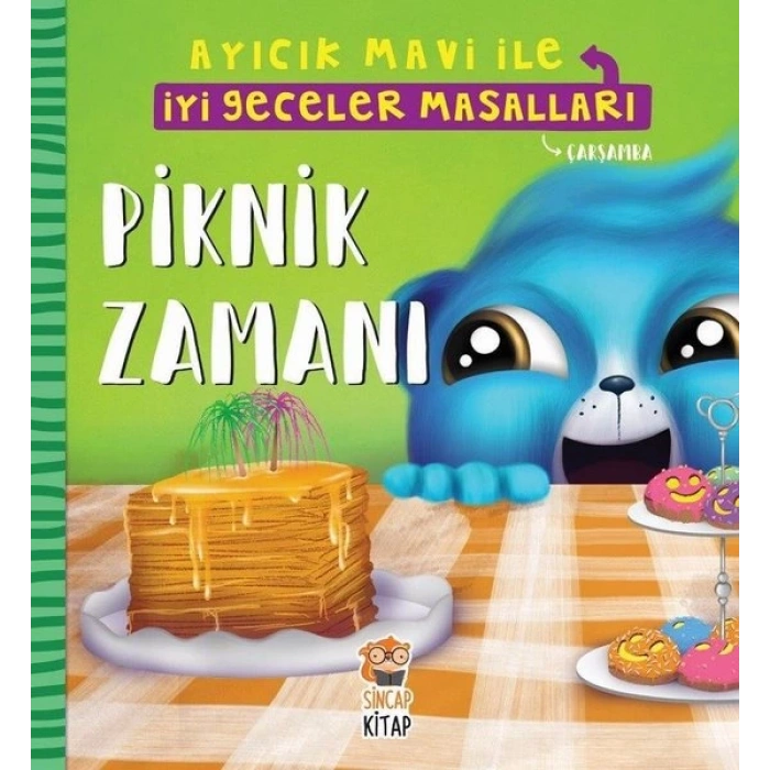PİKNİK ZAMANI-AYICIK MAVİ İLE İYİ GECELER MASALLARI - MELEK DİNÇER - SİNCAP KİTAP