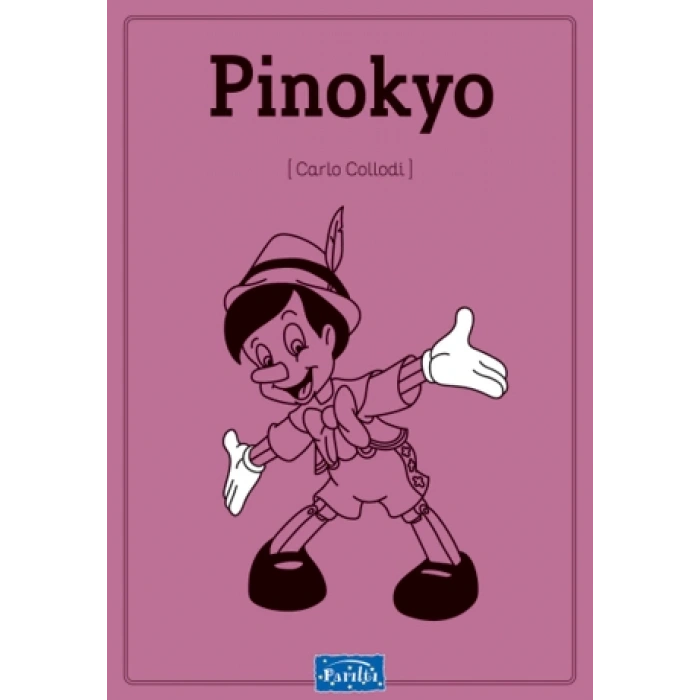 Pinokyo - Carlo Collodi - Parıltı Yayınları