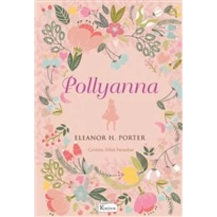 Pollyanna(Bez Kapak) - Eleanor H. Porter - Koridor Yayınları