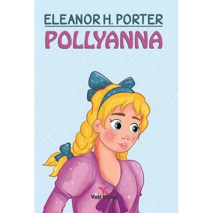 Pollyanna - Eleanor H.Porter - Yeti Kitap