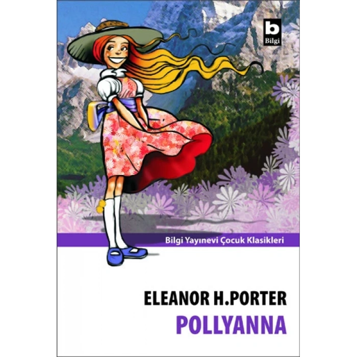 POLYANNA - ELAANOR H. PORTER - BİLGİ YAYINLARI