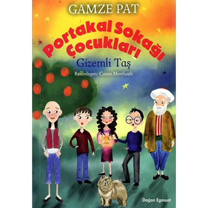Portakal Sokağı Çocukları 1-Gizemli Taş - Gamze Pat - Doğan Egmont Yayınları