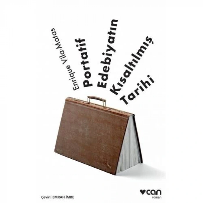 PORTATİF EDEBİYATIN KISALTILMIŞ TARİHİ - ENRİQUE VİLA-MATAS - CAN YAYINLARI